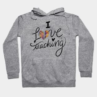 I Love Teaching And Education Hoodie